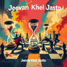 Jeevan Khel Jasto