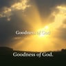 Goodness of God