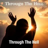Through The Hell