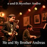 Me and My Brother Andreas