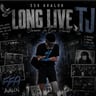 Long Live TJ