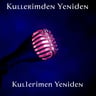 Küllerimden Yeniden