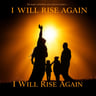 I Will Rise Again