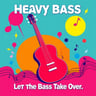 Let the Bass Take Over