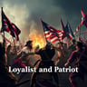 Loyalist and Patriot
