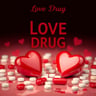 Lol Love Drug In My System
