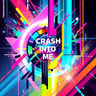 Crash Into Me
