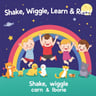 Shake, Wiggle, Learn & Rest!