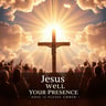 Jesus We Love Your Presence