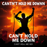 Can't Hold Me Down!