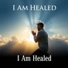 I Am Healed