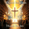 Thank You Jesus