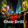 Choir Drill