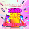 Zero Zero Seven Mobile World