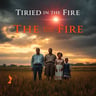 Tried in the Fire