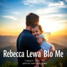 Rebecca Lewa Blo Me