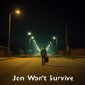 Jon Won't Survive