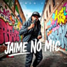 Jaime No Mic