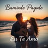 Eu Te Amo Ô Ô