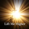 Lift Me Higher