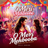 O Meri Mehbooba