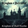 Kingdom of Half-Truths