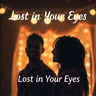 Lost in Your Eyes