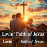 Lovin' Faith of Jesus