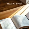 Hear O Israel