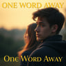 One Word Away