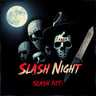 Slash Night
