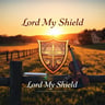 Lord My Shield