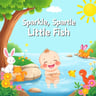 Sparkle, Sparkle, Little Fish2