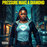 Pressure Make a Diamond