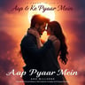 Aap Ke Pyaar Mein