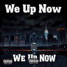 We Up Now