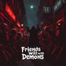 Friends with Demons