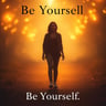 Be Yourself