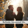 Belinda Answered Me