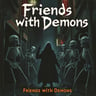 Friends with Demons