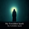 My Forbidden Spark