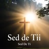 Sed De Ti