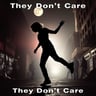 They Don't Care