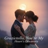 Graziella, You're My Heart's Discovery