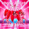 Cherry Bullets