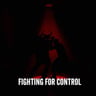 Fighting for Control