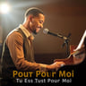 Tu Es Tout Pour Moi