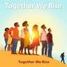 Together We Rise