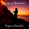 Fuego y Remanso (Fire and Stillness)