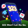 323 Won't Let Me Go